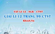 Giải Vật lí 12 trang 99 Chân trời Sáng tạo